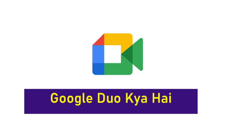 Google Duo App Kya Hai