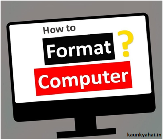 Computer Format Kaise Kare